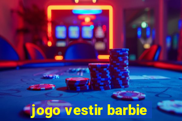 jogo vestir barbie